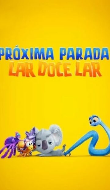 Próxima Parada: Lar Doce Lar  Animação ganha teaser oficial da